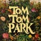 Tom Tom Park