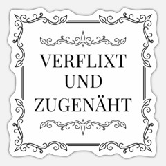 Verflixt & Zugenäht
