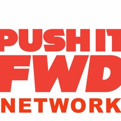 Push It Forward Podcast Network