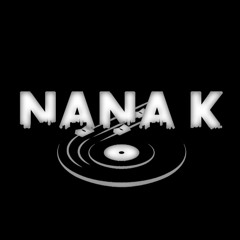 DJ NANA K