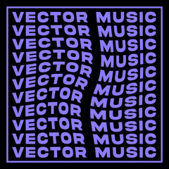 Vector Music