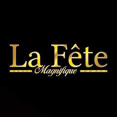 La Féte Magnifique