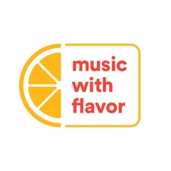 Music With Flavor