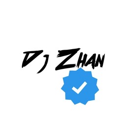 Dj Zhan ☑️