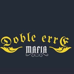 Dxble Erre Mafia