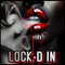 LOCK-D IN