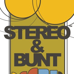 STEREO&BUNT™