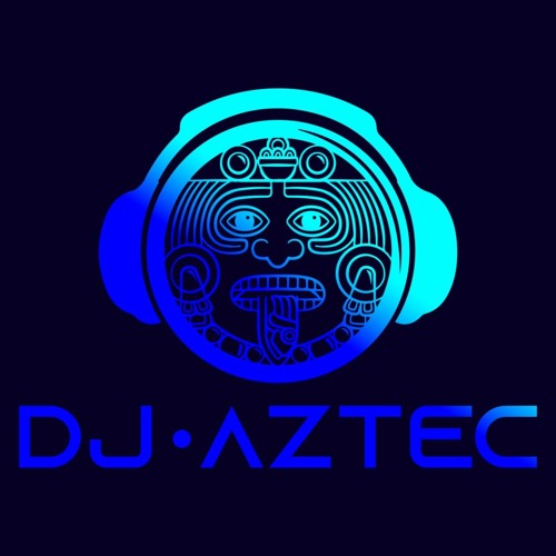 Stream DJ Aztec music | Listen to songs, albums, playlists for free on ...