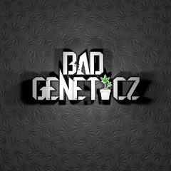 Bad Geneticz