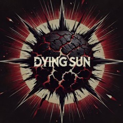 DYING SUN