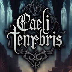 CAELI TENEBRIS