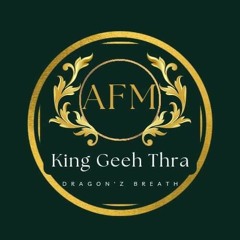 King Geeh-Thra AFM