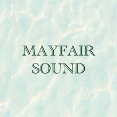 MAYFAIR SOUND