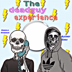 Deadguy Experience