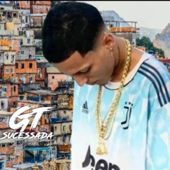 DJ GT SUCESSADA_FXP🥋
