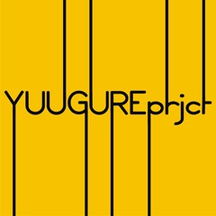 YUUGUREprjct