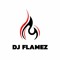 DJ FLAMEZ