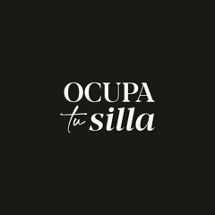 Ocupa tu Silla