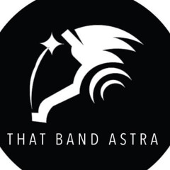 That Band Astra