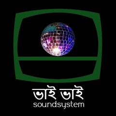 Bhai Bhai Soundsystem