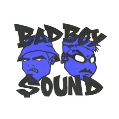 BAD BOY $OUND