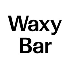 Waxy Bar