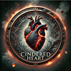 Cindered Heart - Stay Tuned We Shall Return.