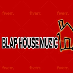 Blap House Muzic