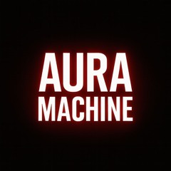 AURA MACHINE