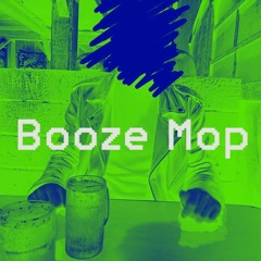 BOOZE MOP