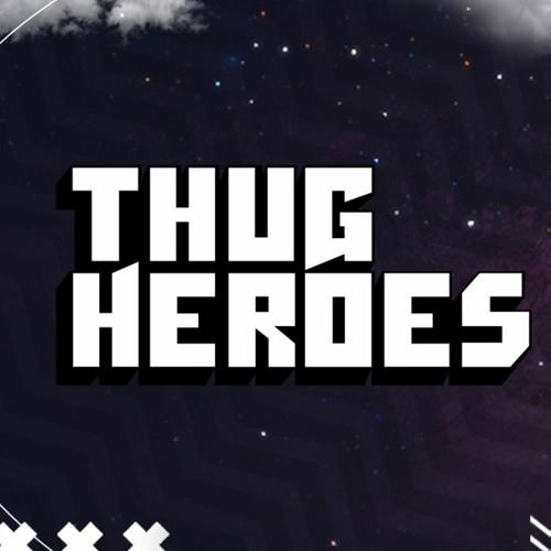 THUG HEROES’s avatar