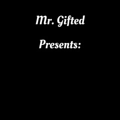 Mr. Gifted