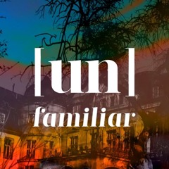 [un]familiar festival