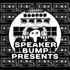 Speaker Bump Presents