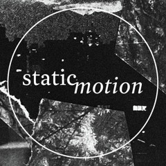 static motion