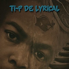 TI-P DE LYRICAL