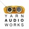 Yarn AudioWorks