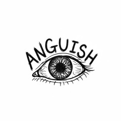 Anguish