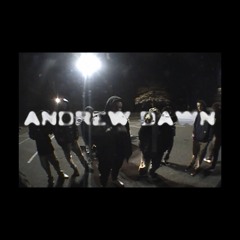 ANDREW DAWN (@andrewdawnn)