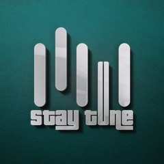 STAY TUNE