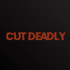 Cut Deadly