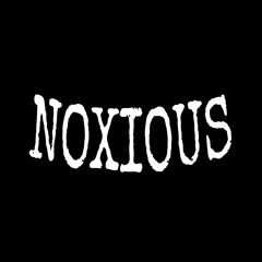 NOXIOUS