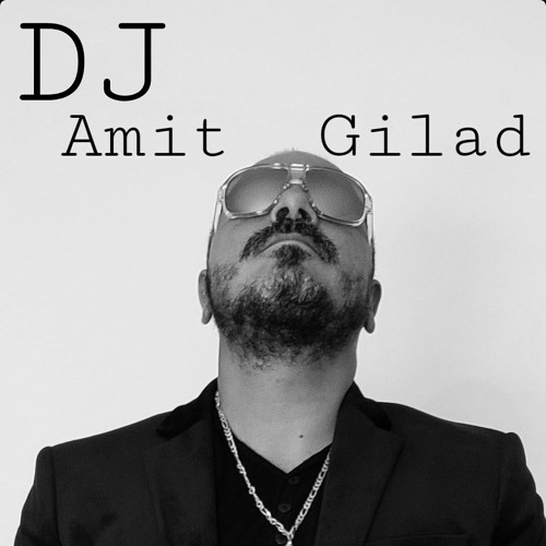 Stream Dj Amit Gilad music | Listen to songs, albums, playlists for free on  SoundCloud