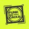 Funk na Caixa