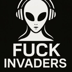 FUCK INVADERS