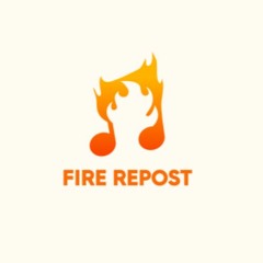FIRE REPOST