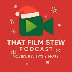 That Film Stew Podcast