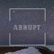 Abrupt
