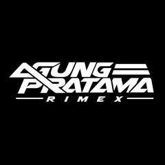 AGUNG RIMEXXX