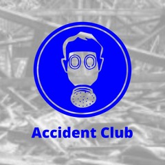 Accident Club